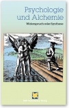 Psychologie und Alchemie - Widerspruch oder Synthese Psychologie und Alchemie - Widerspruch oder Synthese